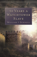 30 Years a Watchtower Slave - The Confessions of a Converted Jehovah`s Witness-9780801063848