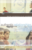 Authentic Relationships - Discover the Lost Art of "One Anothering"-9780801064517