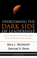 Overcoming the Dark Side of Leadership - How to Become an Effective Leader by Confronting Potential Failures-9780801068355
