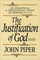 The Justification of God - An Exegetical and Theological Study of Romans 9:1-23-9780801070792