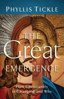 The Great Emergence - How Christianity Is Changing and Why-9780801071027