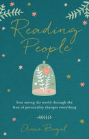Reading People - How Seeing the World through the Lens of Personality Changes Everything-9780801072918