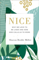 Nice : Why We Love to Be Liked and How God Calls Us to More-9780801075247