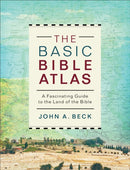 The Basic Bible Atlas : A Fascinating Guide to the Land of the Bible-9780801077906