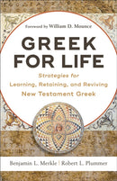 Greek for Life – Strategies for Learning, Retaining, and Reviving New Testament Greek