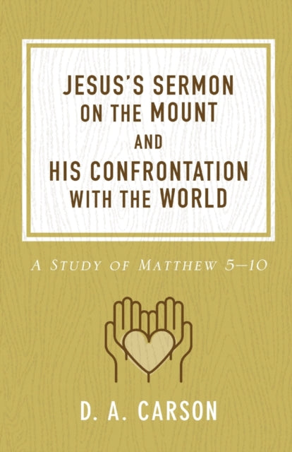 Jesus''s Sermon on the Mount and His Confrontation with the World