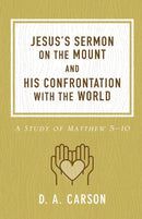 Jesus''s Sermon on the Mount and His Confrontation with the World