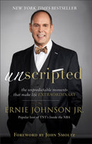 Unscripted - The Unpredictable Moments That Make Life Extraordinary-9780801093739