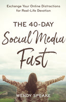 The 40-Day Social Media Fast - Exchange Your Online Distractions for Real-Life Devotion-9780801094583
