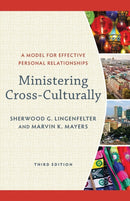 Ministering Cross-Culturally - A Model for Effective Personal Relationships-9780801097478