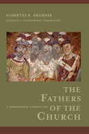 The Fathers of the Church - A Comprehensive Introduction-9780801098185