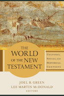The World of the New Testament - Cultural, Social, and Historical Contexts-9780801098611