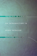 Thinking in Time : An Introduction to Henri Bergson-9780801473005
