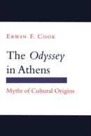 The "Odyssey" in Athens : Myths of Cultural Origins-9780801473357