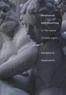 Emotional Communities in the Early Middle Ages-9780801474163