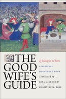 The Good Wife''s Guide (Le Ménagier De Paris)