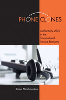 Phone Clones : Authenticity Work in the Transnational Service Economy-9780801477676