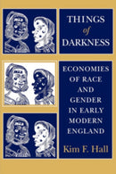 Things of Darkness : Economies of Race and Gender in Early Modern England-9780801482496