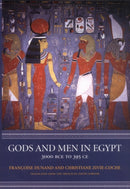 Gods and Men in Egypt : 3000 BCE to 395 CE-9780801488535