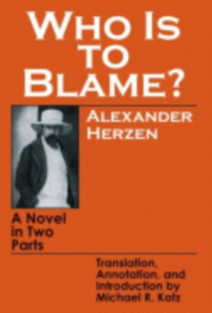 Who Is to Blame? : A Novel in Two Parts-9780801492860
