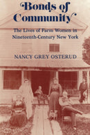 Bonds of Community : The Lives of Farm Women in Nineteenth-Century New York-9780801497988