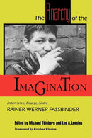 The Anarchy of the Imagination : Interviews, Essays, Notes-9780801843693