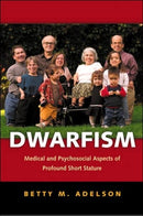 Dwarfism : Medical and Psychosocial Aspects of Profound Short Stature-9780801881220