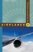 Airplanes : The Life Story of a Technology-9780801890697