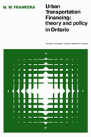 Urban Transportation Financing : Theory and Policy in Ontario-9780802033802