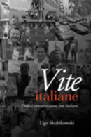 Vite Italiane : Dodici Conversazioni Con Italiani-9780802048875