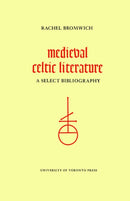 Medieval Celtic Literature : A Select Bibliography-9780802062529