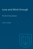 Love and Work Enough : The Life of Anna Jameson-9780802063465