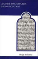 A Guide to Chaucer''s Pronunciation