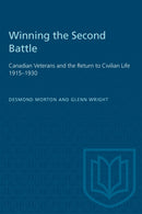 Winning the Second Battle : Canadian Veterans and the Return to Civilian Life 1915-1930-9780802066343