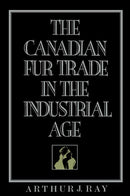 The Canadian Fur Trade in the Industrial Age-9780802067432