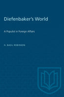 Diefenbaker's World : A Populist in Foreign Affairs-9780802069221