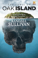 The Curse of Oak Island : The Story of the World's Longest Treasure Hunt-9780802126931