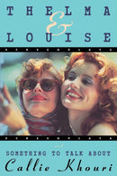 Thelma and Louise/Something to Talk About : Screenplays-9780802134622