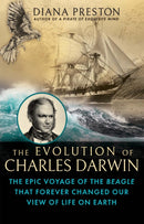 The Evolution of Charles Darwin : The Epic Voyage of the Beagle That Forever Changed Our View of Life on Earth-9780802160188