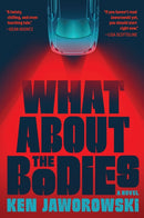 What About the Bodies