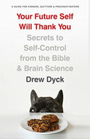 Your Future Self Will Thank You-9780802418296