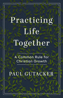Practicing Life Together