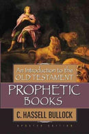 Introduction to the Old Testament Prophetic Books, An-9780802441546