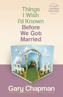 Things I Wish I'D Known Before We Got Married-9780802481832