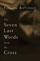 The Seven Last Words From The Cross