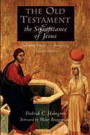 Old Testament and the Significance of Jesus-9780802844538