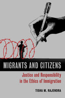 Migrants and Citizens : Justice and Responsibility in the Ethics of Immigration-9780802868824