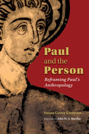 Paul and the Person : Reframing Paul's Anthropology-9780802868961
