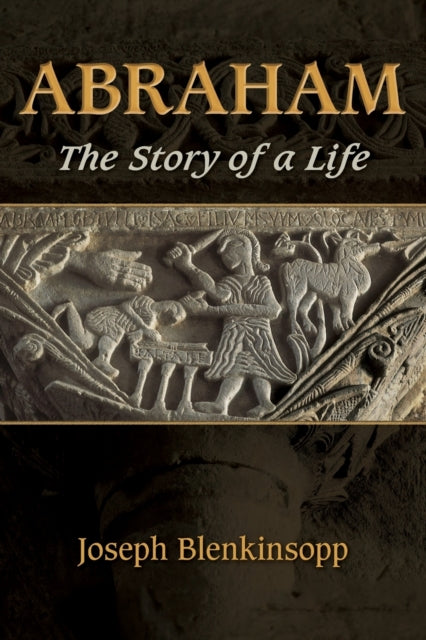 Abraham : The Story of a Life-9780802872876
