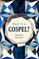 What Is a Gospel?-9780802872920